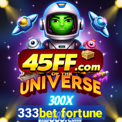 333bet fortune